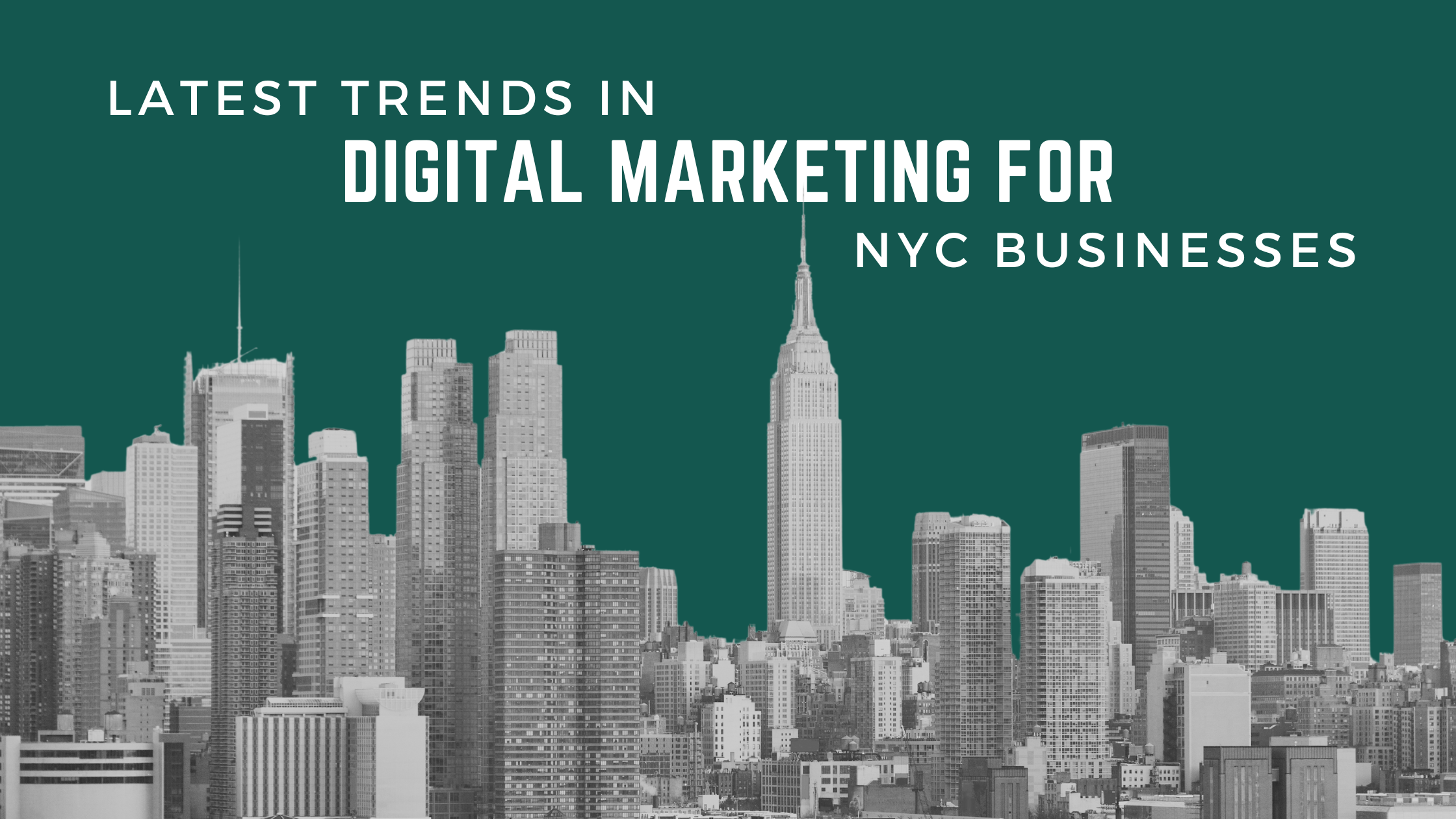 Latest Trends in Digital Marketing for NYC Businesses Latest Trends in Digital Marketing