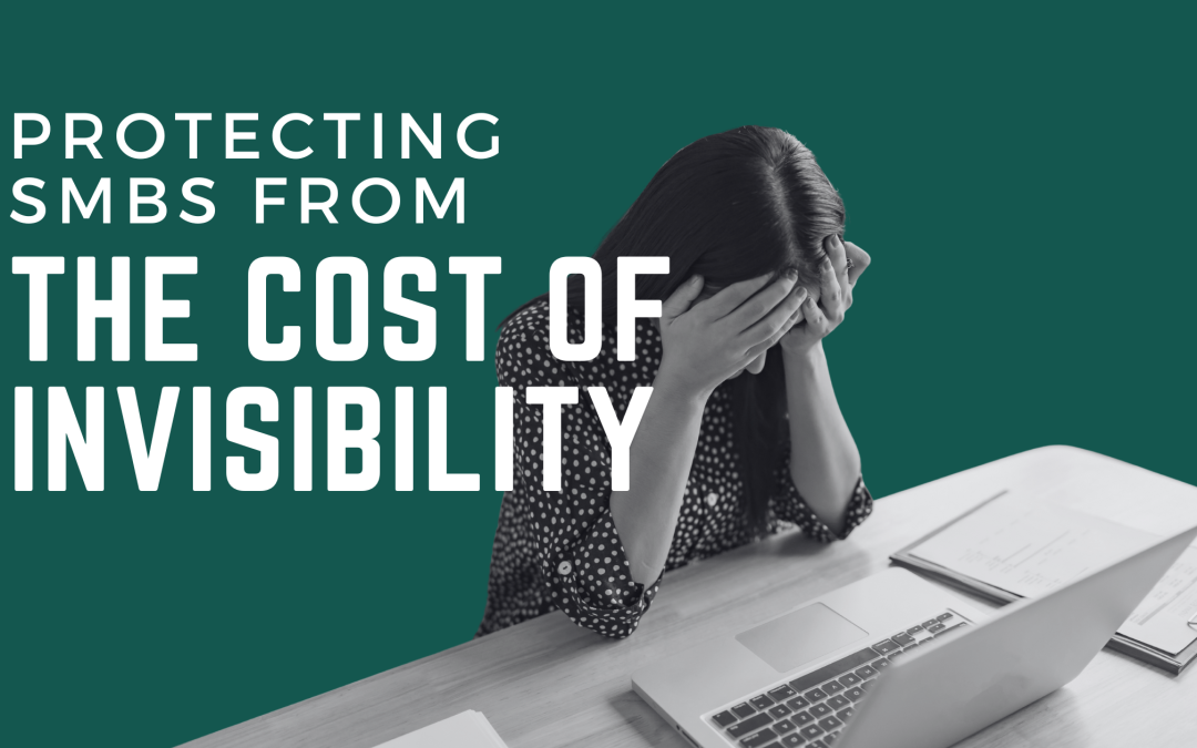 Protecting SMBs from the Cost of Invisibility